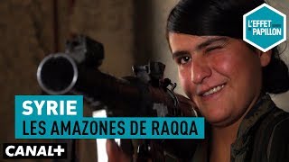 Syrie : les Amazones de Raqqa