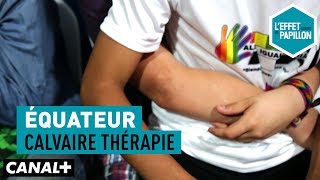 Équateur : calvaire thérapie