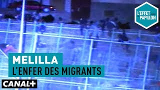 Melilla : l’enfer des migrants