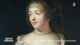 Documentaire Secrets d’histoire – La marquise de Sévigné, l’esprit du Grand Siècle