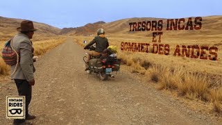 Trésors incas et sommets des Andes