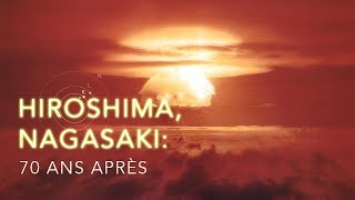 Documentaire Hiroshima, Nagasaki : 70 ans après