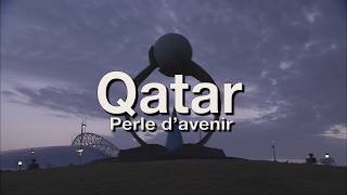 Documentaire Qatar, perle d’avenir