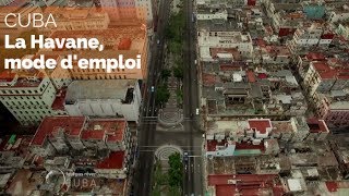 Documentaire Cuba : La Havane, mode d’emploi