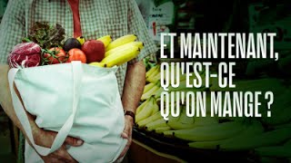 Et maintenant, qu'est-ce qu'on mange ?
