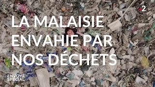 La Malaisie envahie par nos déchets