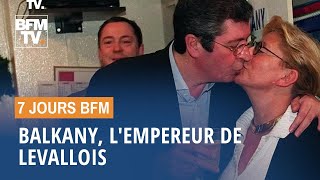 Balkany, l'empereur de Levallois