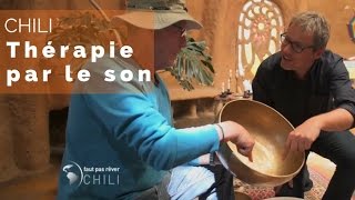 Chili - Thérapie par le son