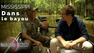 Documentaire Mississippi, les légendes du fleuve – Dans le  bayou avec Adam