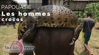 Papouasie – les hommes crocos