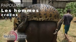 Documentaire Papouasie – les hommes crocos