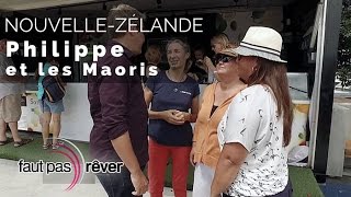 Nouvelle-Zélande, voyage aux antipodes - Philippe et les Maoris
