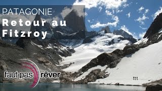 Patagonie, de glace et de feu – Retour au Fitz Roy