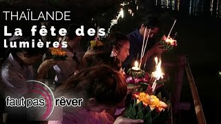Thaïlande, la route des rois – la fête des lumières