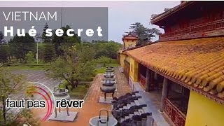 Documentaire Vietnam – Hué secret