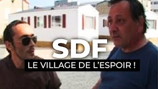 Documentaire SDF – le village de l’espoir !