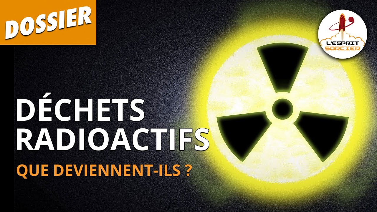 Documentaire Que deviennent nos déchets radioactifs