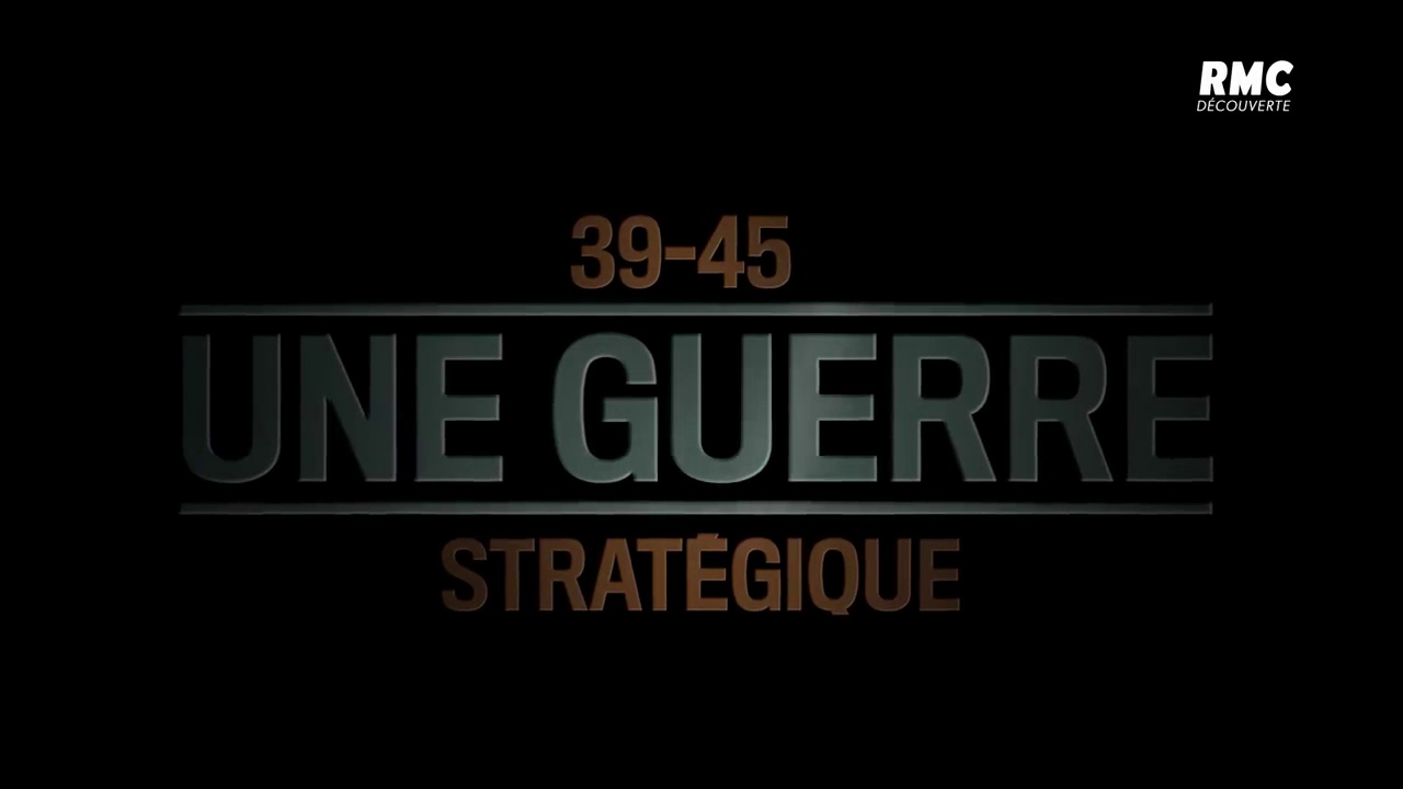 39-45 une guerre stratégique - Conflit global