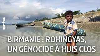 Documentaire Birmanie : Rohingyas, un génocide à huis clos