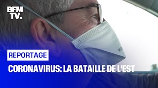 Coronavirus: la bataille de l'Est