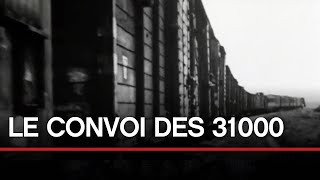 De Compiègne à Auschwitz : le convoi des 31 000