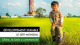 Documentaire Développement durable, le défi mondial – Chine, la lutte contre le réchauffement climatique