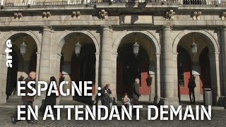 Espagne : en attendant demain