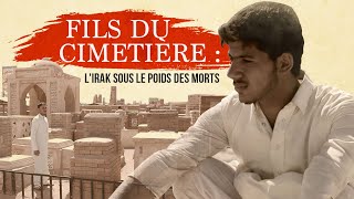 Documentaire Fils du cimetière : l’Irak sous le poids des morts