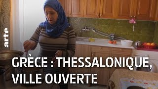 Grèce : Thessalonique, ville ouverte