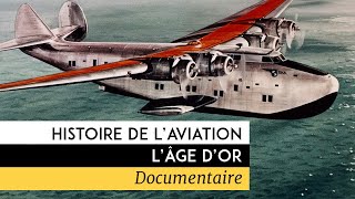 Histoire de l’aviation : l’âge d’or