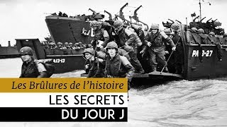 Documentaire Les brûlures de l’Histoire – Les secrets du jour J