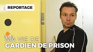 Ma vie de gardien de prison