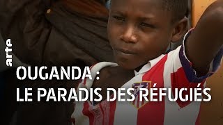Ouganda : le paradis des réfugiés