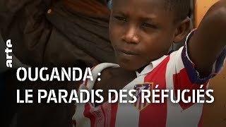 Documentaire Ouganda : le paradis des réfugiés