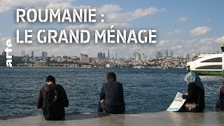 Documentaire Roumanie, le grand ménage