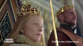 Documentaire Secrets d’Histoire – Elisabeth 1re, la reine vierge