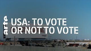 Documentaire USA : to vote or not to vote