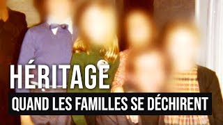 Documentaire Héritage : quand les familles se déchirent