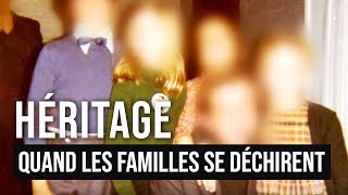 Héritage : quand les familles se déchirent