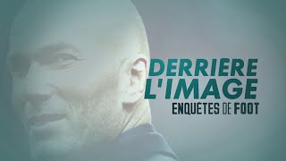 Enquêtes de foot -  Zidane, derrière l'image