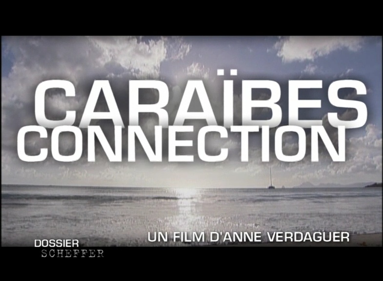 Documentaire Caraïbes connection