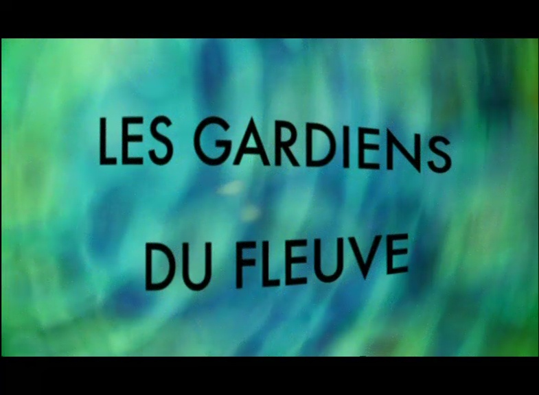 Les gardiens du fleuve