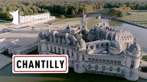 Documentaire Oise – Chantilly