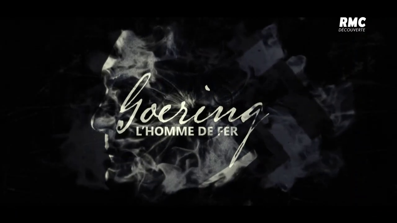 Documentaire Goering, l’homme de fer