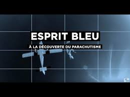 Documentaire Esprit Bleu, à la découverte du parachutisme