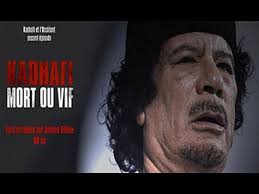 Documentaire Kadhafi, mort ou vif