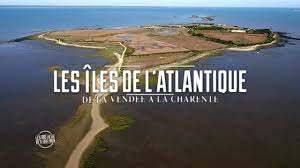 Les Iles de l’Atlantique, de la Vendée à la Charente-Maritime