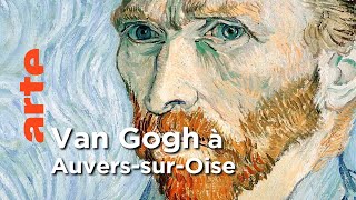 Documentaire Van Gogh à Auvers-sur-Oise / Maroc / Cévennes ┃Invitation Au Voyage