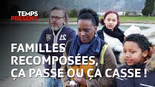 Familles recomposées, je vous aime malgré tout