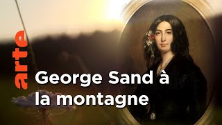 George Sand dans les Pyrénées / Alexandrie / Martinique ┃ Invitation Au Voyage